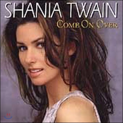 Shania Twain / Come On Over (미개봉)