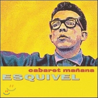 Esquivel / Cabaret Manana (수입/미개봉)