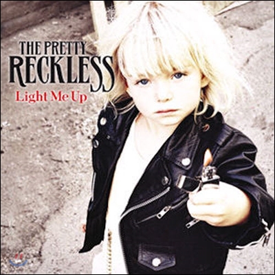 Pretty Reckless / Light Me Up (미개봉)