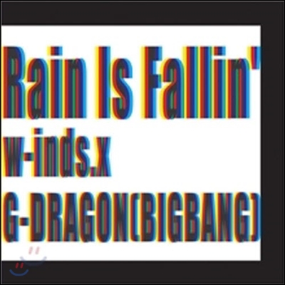 w-inds.(윈즈) / Rain Is Fallin&#39; / Hybrid Dream (Feat.g-Dragon) (미개봉)