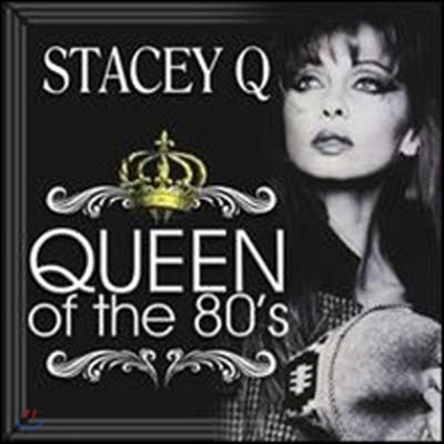 Stacey Q / Queen of the 80&#39;s (수입/미개봉)