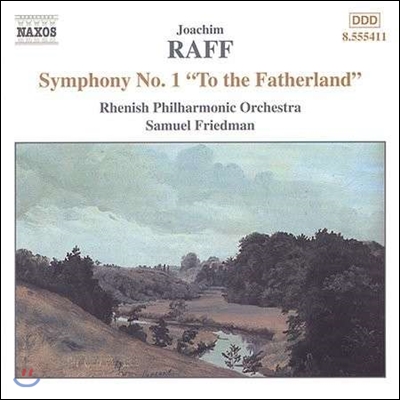 Samuel Friedman 라프: 교향곡 1번 '조국으로' (Raff: Symphony No.1 'To The Fatherland')