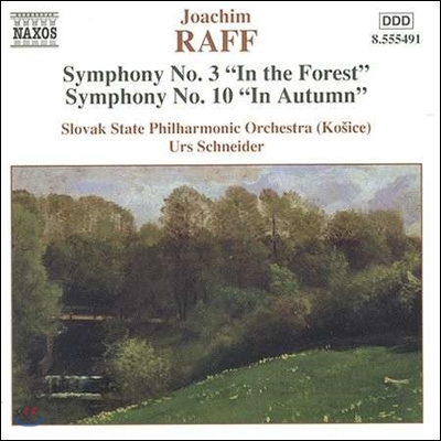 Urs Schneider 라프: 교향곡 3번 &#39;숲 속에서&#39;, 10번 &#39;가을&#39; (Raff: Symphonies &#39;In The Forest&#39;, &#39;In Autumn&#39;)