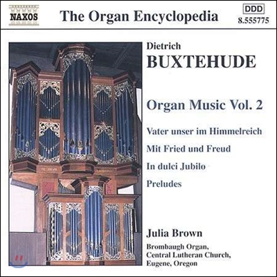 Julia Brown 북스테후데: 오르간 작품 2집 (Organ Encyclopedia - Buxtehude: Preludes, In Dulci Jubilo, Vater Unser im Himmerlreich)