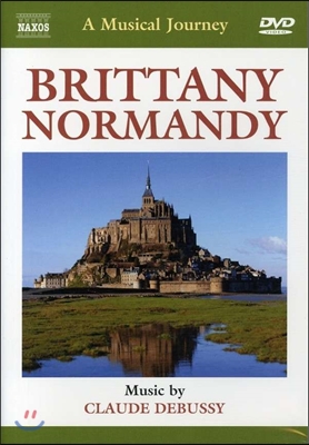 음악 여행, 브르타뉴와 노르망디 - 드뷔시: 작품집 (A Musical Journey, Brittany, Normandy - Music by Debussy)