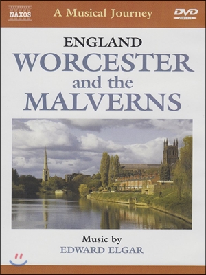 음악 여행, 영국 우스터와 맬번스 - 엘가: 작품집 (Elgar: A Musical Journey, England Worcester &amp; the Malverns)