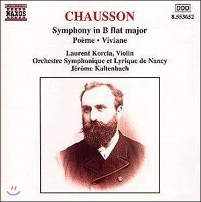 Jerome Kaltenbach 쇼송: 교향곡 (Chausson: Symphony Op.20, Poeme Op.25, Viviane Op.5)