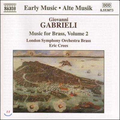 Eric Crees 가브리엘리: 금관 악기를 위한 음악 2집 (Early Music - Gabrieli: Music for Brass Vol.2)