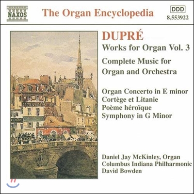Daniel Jay McKinley 뒤프레: 오르간 작품 3집 - 협주곡 (Organ Encyclopedia - Dupre: Music for Organ and Orchestra)