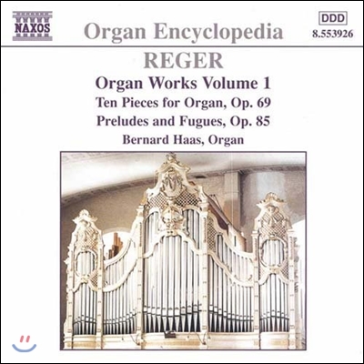 Bernard Haas 레거: 오르간 작품 1집 (Organ Encyclopedia - Reger: 10 Pieces for Organ Op.69, Preludes and Fugues Op.85)