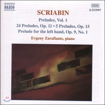 Evgeny Zarafiants 스크리아빈: 전주곡 1집 (Scriabin: Preludes Op.11, 5 Preludes Op.15, Prelude for the Left Hand Op.9 No.1)