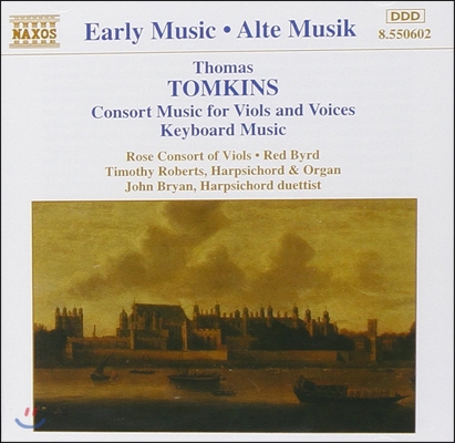 Rose Consort of Viols 톰킨스: 비올 & 보컬 콘소트 음악, 건반 작품 (Early Music - Tomkins: Consort Music for Viols and Voices)