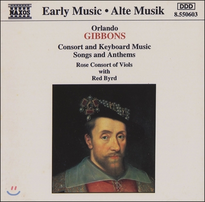 Rose Consort of Viols 기번스: 콘소트와 건반 음악, 가곡과 성가 (Early Music - Gibbons: Consort &amp; Keyboard Music, Songs &amp; Anthems)