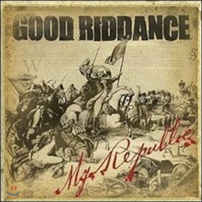 Good Riddance / My Republic (수입/미개봉)