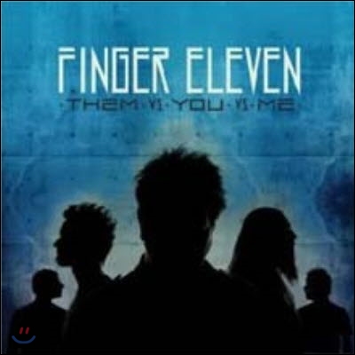 Finger Eleven / Them Vs. You Vs. Me (수입/미개봉)