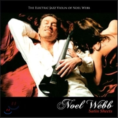 Noel Webb / Satin Sheets: The Electric Jazz Violin (미개봉)