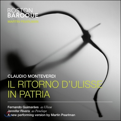 Boston Baroque / Martin Pearlman 몬테베르디: 율리시스의 귀환 (Monteverdi: Il Ritorno d&#39;Ulisse in Patria) [마틴 펄만 교정판]