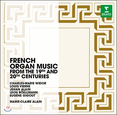 Marie-Claire Alain 비도르: 토카타 / 비에른: 오르간 교향곡 외 (French Organ Music from The 19th and 20th Centuries)