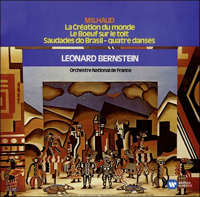 Leonard Bernstein 미요: 세계의 창조 (Milhaud: La Creation du Monde, Le Boeuf sur le toit, Saudades do Brasil)