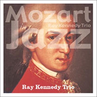 Ray Kennedy Trio - Mozart In Jazz