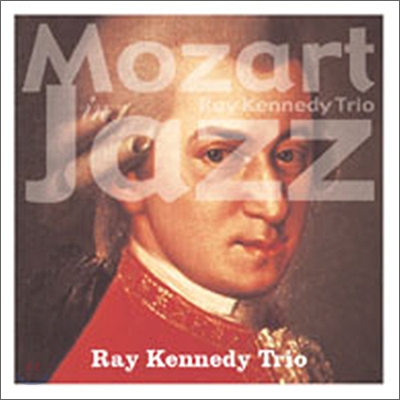 [중고-상] Ray Kennedy Trio - Mozart In Jazz