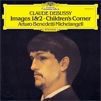 Arturo Benedetti Michelangeli 드뷔시: 영상, 어린이의 세계 (Debussy: Images) 미켈란젤리