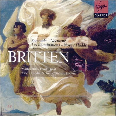 Britten : Serenade for Tenor, Horn and StringsㆍLes Illuminations etc. : Hickox