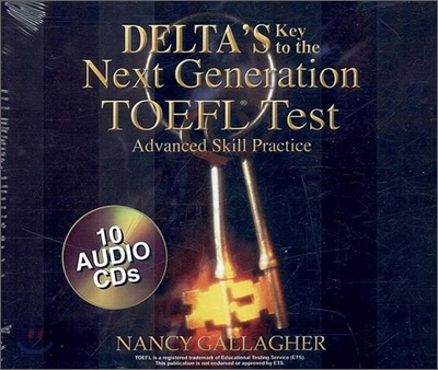 Delta&#39;s Key to the Next Generation TOEFL Test Advanced Skill Practice : Audio CD (CD 10장)