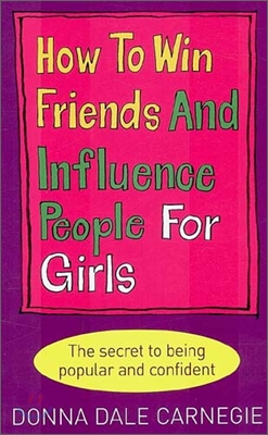 How to Win Friends and Influence People for Girls