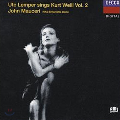 Weill : Ute Lemper Sings Kurt Weill, Vol.II : Ute LemperㆍJeff CohenㆍJohn Mauceri
