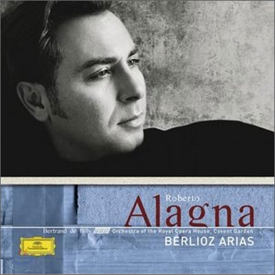 Roberto Alagna - Berlioz Arias