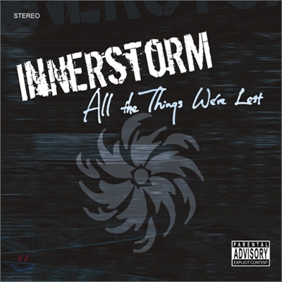 이너스톰 (InnerStorm) - All The Things We&#39;ve Lost