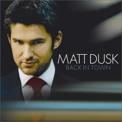 Matt Dusk - Back in Town