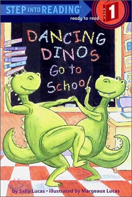 Step Into Reading 1 : Dancing Dinos Go to School