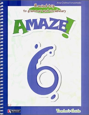 Amaze! 6 : Teacher&#39;s Guide - A Mind Trip to Grammar and Vocabulary