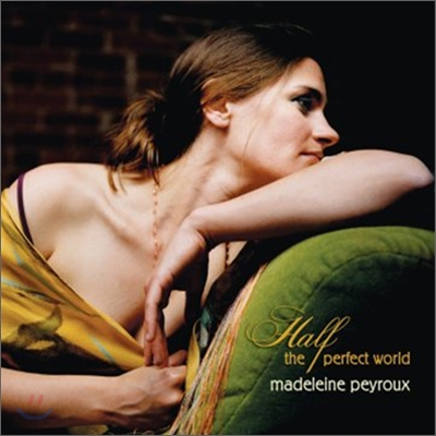 Madeleine Peyroux (마들렌느 페이루) - Half the Perfect World