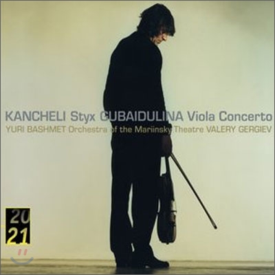 Kancheli : Styx / Gubaidulina : Viola Concerto : Yuri BashmetㆍValery Gergiev