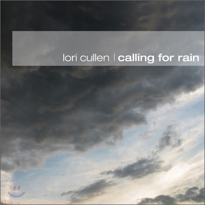Lori Cullen (로리 컬른) - Calling For Rain