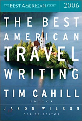 The Best American Travel Writing 2006