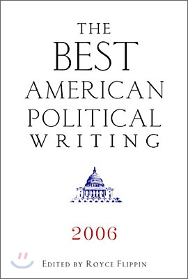 The Best American Political Writing 2006