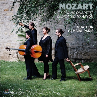 Quatuor Cambini-Paris 모차르트: 현악 사중주 [하이든 세트] (Mozart: Six Quartets dedicated to Haydn / Quartets 14-19) 캄비니 파리 현악 사중주단