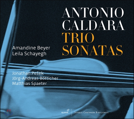 Amandine Beyer 칼다라: 트리오 소나타 (Antonio Caldara: Trio Sonatas) 아망딘 베에르