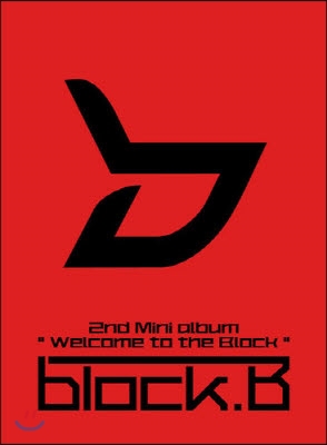 블락비 (Block.B) / Welcome To The Block (2nd Mini Album/미개봉)