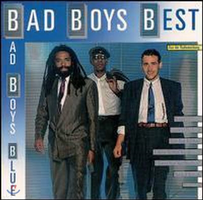 Bad Boys Blue / Bad Boys Blue Best (미개봉)