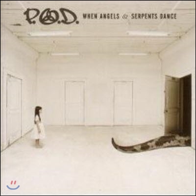 P.O.D. (Payable On Death) / When Angels And Serpents Dance (수입/미개봉)
