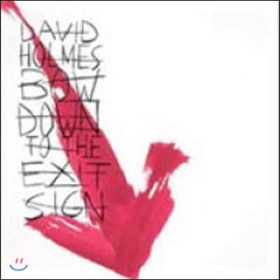 David Holmes / Bow Down To The Exit Sign (수입/미개봉)