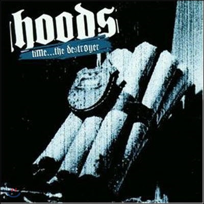 Hoods / Time... The Destroyer (수입/미개봉)