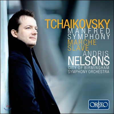 Andris Nelsons 차이코프스키: 만프레드 교향곡 / 슬라브 행진곡 (Tchaikovsky: Manfred Symphony Op. 58 / Marche Slave Op. 31) 안드리스 넬손스