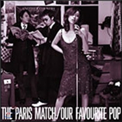 Paris Match / Our Favourite Pop (미개봉)