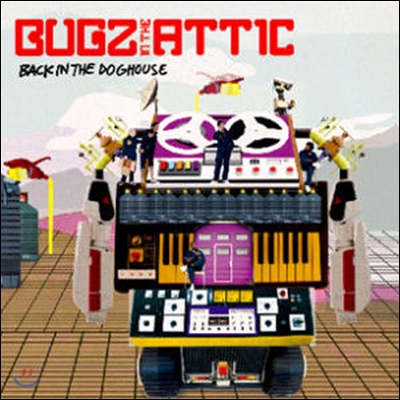 Bugz In The Attic / Back in the Doghouse (미개봉)